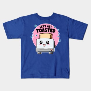 Let's Get Toasted: Funny Kawaii Toaster Kids T-Shirt